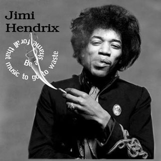 jimi cd be a shame for all that music to go to waste front